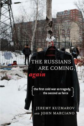 Livre Russians Are Coming, Again Jeremy Kuzmarov