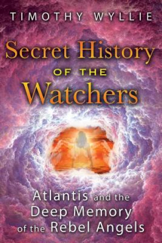 Carte Secret History of the Watchers Timothy Wyllie