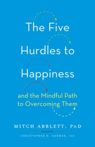 Книга Five Hurdles to Happiness Mitch Abblett