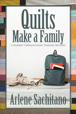 Kniha Quilts Make a Family Arlene Sachitano