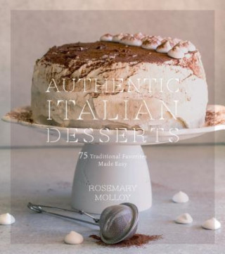 Książka Authentic Italian Desserts ROSEMARY MOLLOY