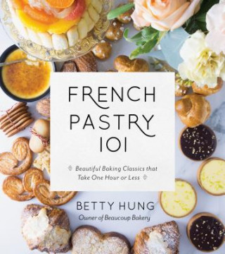 Könyv French Pastry 101 BETTY HUNG