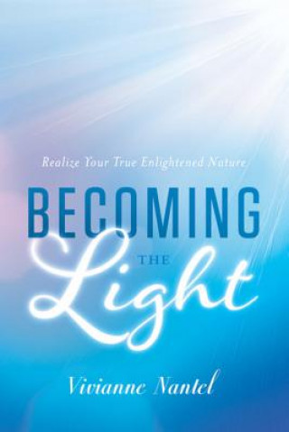 Livre Becoming the Light Vivianne Nantel