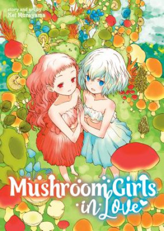 Kniha Mushroom Girls in Love KEI MURAYAMA