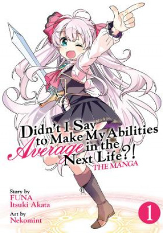 Carte Didn't I Say to Make My Abilities Average in the Next Life?! (Manga) Vol. 1 FUNA