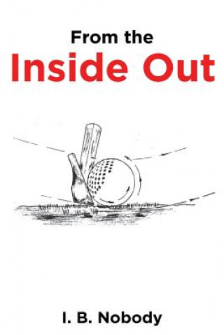 Knjiga From the Inside Out I. B. NOBODY