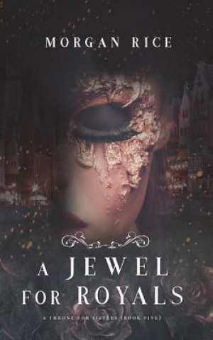 Carte Jewel for Royals (A Throne for Sisters-Book Five) MORGAN RICE