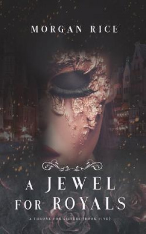 Book Jewel for Royals (A Throne for Sisters-Book Five) MORGAN RICE