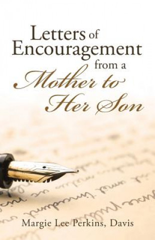 Carte Letters of Encouragement From a Mother to Her Son DAVIS MARGI PERKINS