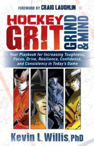 Kniha Hockey Grit, Grind, and Mind KEVIN L WILLIS