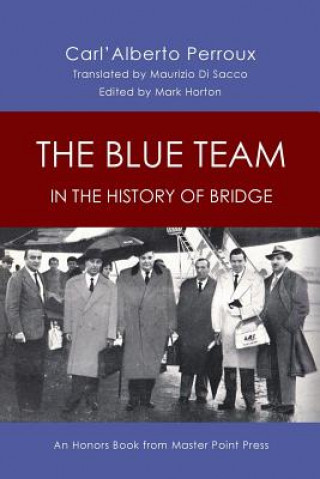 Könyv Blue Team in the History of Bridge CARL'ALBERT PERROUX