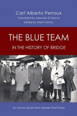 Knjiga Blue Team in the History of Bridge CARL'ALBERT PERROUX