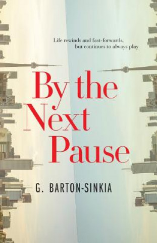 Kniha By The Next Pause G. BARTON-SINKIA