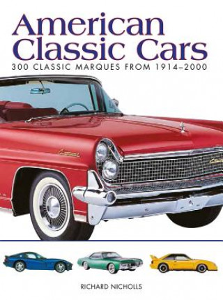 Kniha American Classic Cars Richard Nicholls