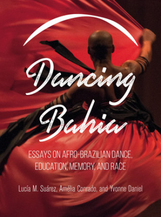 Book Dancing Bahia LUCIA M. SUAREZ