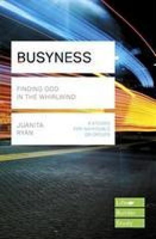 Kniha Busyness: Finding God in the Whirlwind (Lifebuilder Study Guides) RYAN  JAUNITA