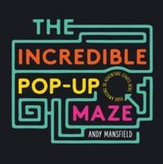 Carte Incredible Pop-Up Maze ANDY MANSFIELD