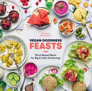 Könyv Vegan Goodness: Feasts PRESCOTT  JESSICA