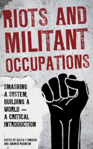 Kniha Riots and Militant Occupations Andrew Robinson