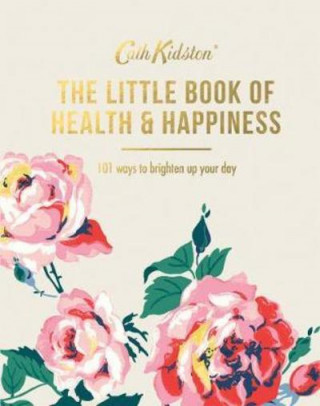 Kniha Little Book of Health & Happiness Cath Kidston