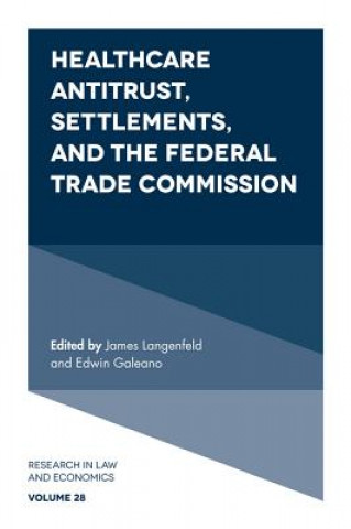 Könyv Healthcare Antitrust, Settlements, and the Federal Trade Commission 