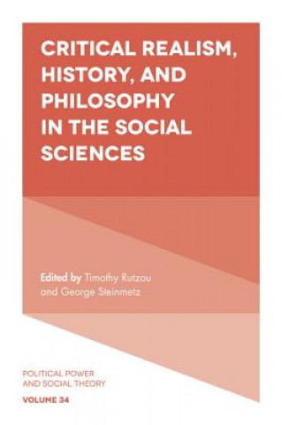 Kniha Critical Realism, History, and Philosophy in the Social Sciences Timothy Rutzou