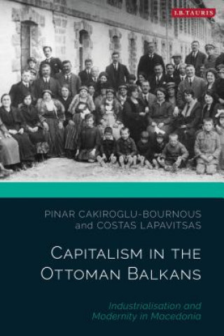 Buch Capitalism in the Ottoman Balkans CAKIROGLU BOURN  PIN