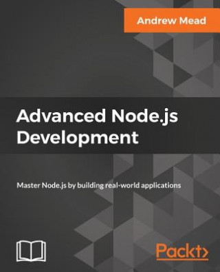 Knjiga Advanced Node.js Development ANDREW MEAD