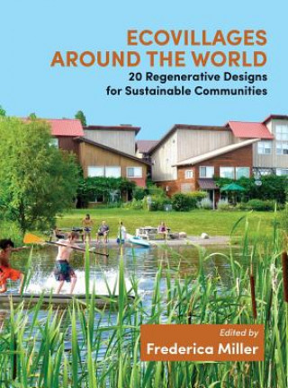 Книга Ecovillages around the World Frederica Miller