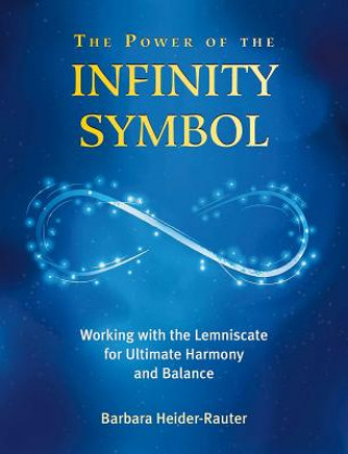 Kniha Power of the Infinity Symbol Barbara Heider-Rauter