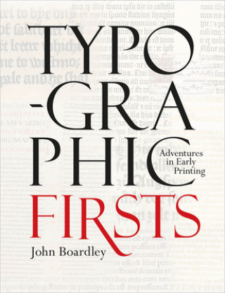 Kniha Typographic Firsts John Boardley