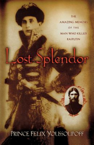 Kniha Lost Splendor PRINCE YOUSSOUPOFF