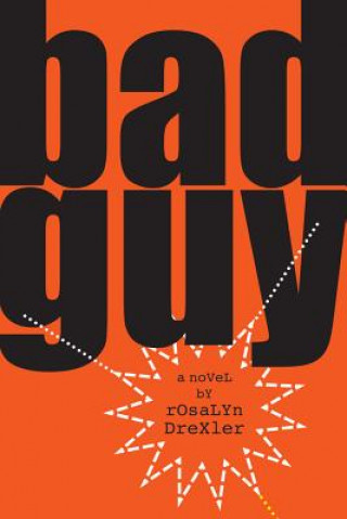 Livro Bad Guy Rosalyn Drexler