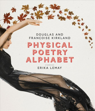 Kniha Physical Poetry Alphabet FRAN OISE KIRKLAND