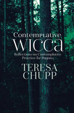 Knjiga Contemplative Wicca Teresa Chupp