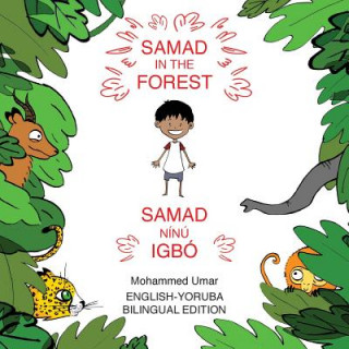 Könyv Samad in the Forest (Bilingual English - Yoruba Edition) Mohammed Umar
