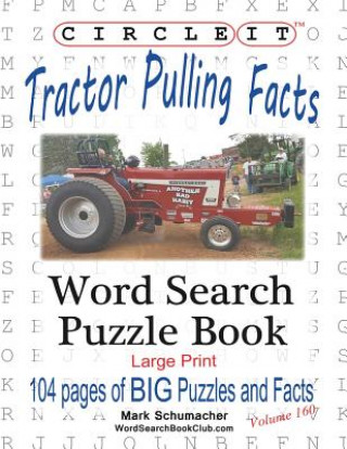 Książka Circle It, Tractor Pulling Facts, Large Print, Word Search, Puzzle Book LOWRY GLOBAL MEDIA L