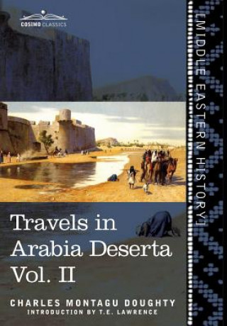 Book Travels in Arabia Deserta Vol. II CHARLES MON DOUGHTY