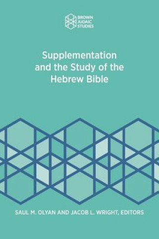 Książka Supplementation and the Study of the Hebrew Bible SAUL  M. OLYAN