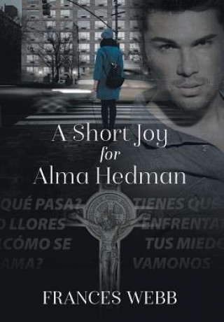 Книга Short Joy for Alma Hedman FRANCES WEBB