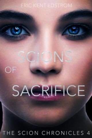 Kniha Scions of Sacrifice ERIC KENT EDSTROM