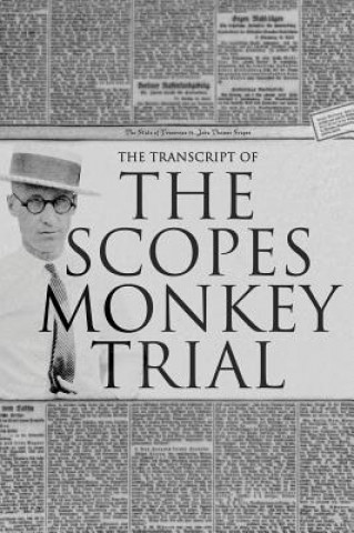 Kniha Transcript of the Scopes Monkey Trial WILLIAM JENNI BRYAN