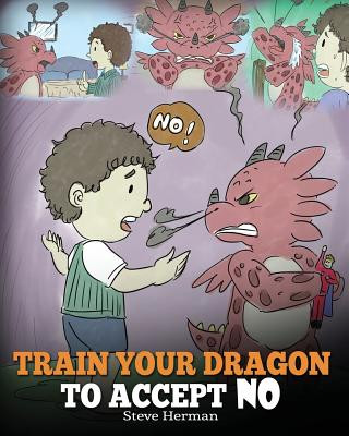 Könyv Train Your Dragon To Accept NO STEVE HERMAN