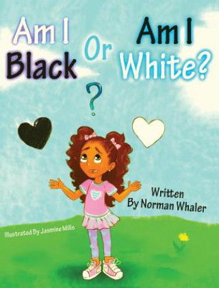 Libro Am I Black or Am I White? NORMAN WHALER