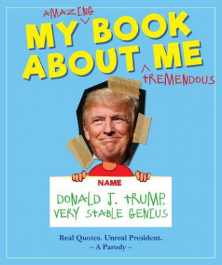 Kniha My Amazing Book About Tremendous Me (A Parody) MEDIA LAB BOOKS