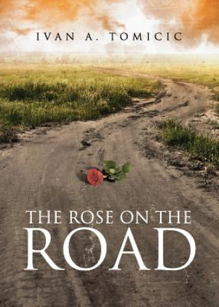 Könyv Rose on the Road IVAN TOMICIC