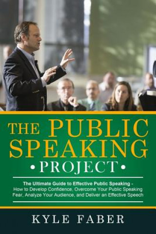 Kniha Public Speaking Project KYLE FABER