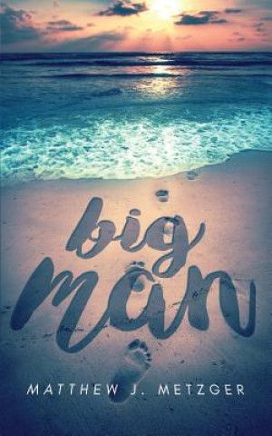 Книга Big Man MATTHEW J. METZGER