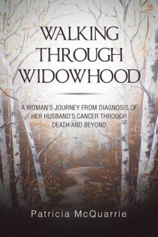 Kniha Walking Through Widowhood PATRICIA MCQUARRIE