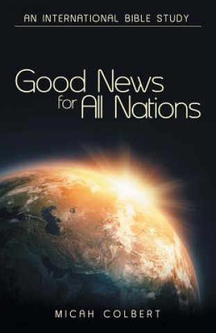 Kniha Good News for All Nations MICAH COLBERT